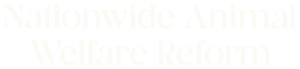 Nationwide Animal Welfare Reform